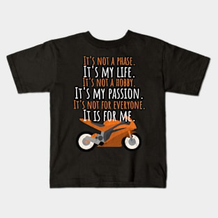 Motorcycle life hobby passion Kids T-Shirt